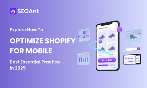 Optimize Shopify For Mobile: Best Essential Practice in 2025